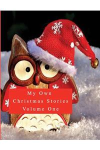 My Own Christmas Stories Volume One