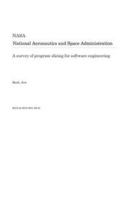 A Survey of Program Slicing for Software Engineering