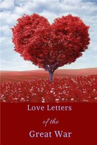 Love Letters of the Great War