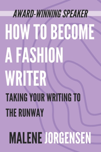 How to Become a Fashion Writer