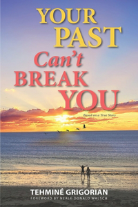 Your Past Can't Break You