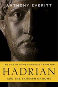 Hadrian and the Triumph of Rome