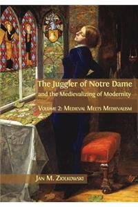 Juggler of Notre Dame and the Medievalizing of Modernity