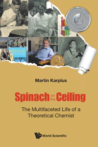 Spinach on the Ceiling: The Multifaceted Life of a Theoretical Chemist