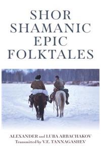 Shor Shamanic Epic Folktales