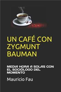 Un Café Con Zygmunt Bauman