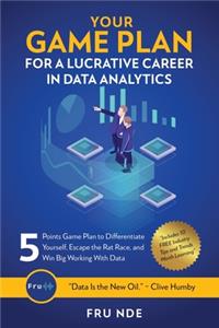 Your Game Plan for a Lucrative Career in Data Analytics
