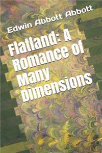 Flatland: A Romance of Many Dimensions