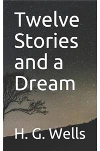 Twelve Stories and a Dream