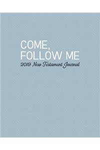 Come, Follow Me - 2019 New Testament Journal