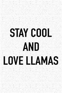 Stay Cool and Love Llamas