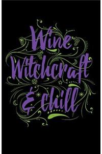 Wine Witchcraft & Chill