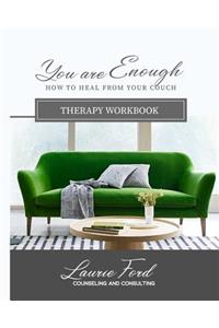 You Are Enough: How To Heal From Your Couch