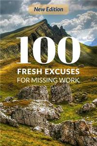 100 Fresh Excuses for Missing Work