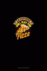 Saxophone Will Play for (Pizza)