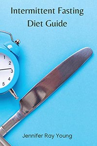 Intermittent Fasting Diet Guide