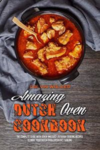 Amazing Dutch Oven Cookbook