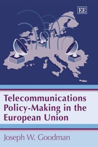 Telecommunications Policy-Making in the European Union