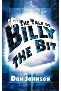 The Tale of Billy the Bit