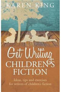 Get Writing Children's Fiction