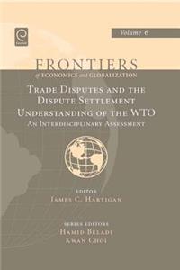 Trade Disputes and the Dispute Settlement Understanding of the Wto