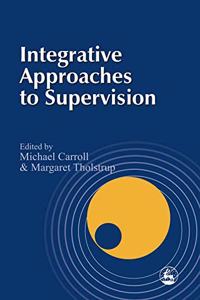 INTEGRATIVE APPROACHES TO SUPERVISION