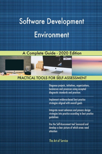 Software Development Environment A Complete Guide - 2020 Edition