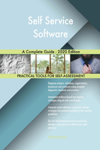 Self Service Software A Complete Guide - 2020 Edition