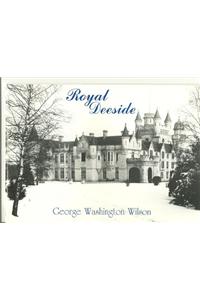 George Washington Wilson and Royal Deeside