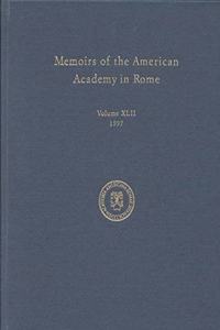 Memoirs of the American Academy in Rome, Vol. 42 (1997)