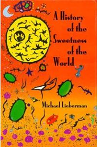 History Sweetness of the World