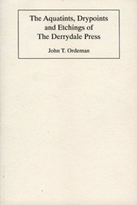 The Aquatints, Drypoints and Etchings of The Derrydale Press
