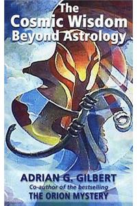 Cosmic Wisdom Beyond Astrology