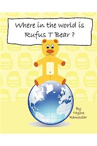 Where in the world is Rufus T Bear?