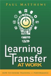 Learning Transfer at Work