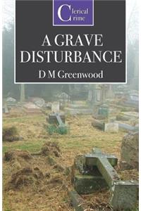 A Grave Disturbance