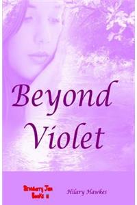 Beyond Violet