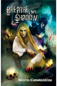 Breathe, My Shadow