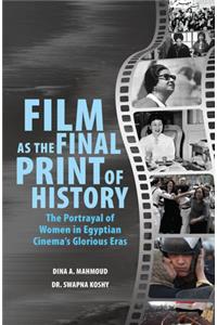 Film as the Final Print of History