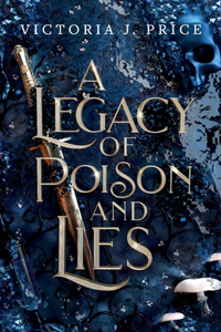 Legacy of Poison and Lies