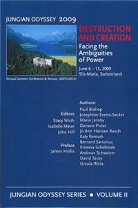 Destruction and Creation: Facing the Ambiguities of Power; June 6-13, 2009 Sils-Maria, Switzerland