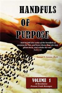 Handfuls of Purpose - Volume 1