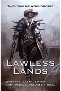 Lawless Lands: Tales from the Weird Frontier