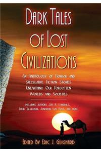Dark Tales of Lost Civilizations