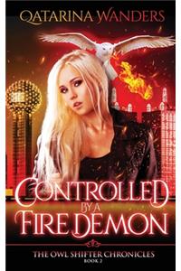 Controlled by a Fire Demon