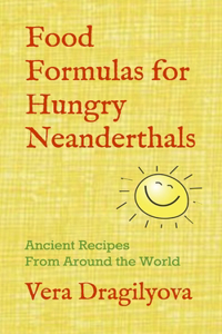 Food Formulas for Hungry Neanderthals