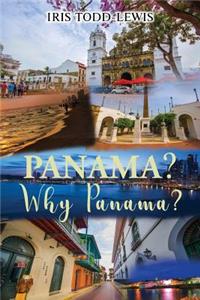 Panama? Why Panama?