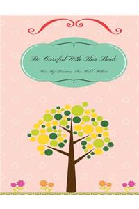 Be Careful With This Book, My Dreams Are Held Within