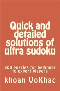Quick and detailed solutions of ultra sudoku