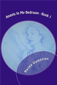 Angels In My Bedroom - Book 1
